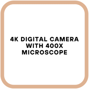 4K Digital Camera with 400X Microscope