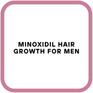Minoxidil Hair Growth for Men