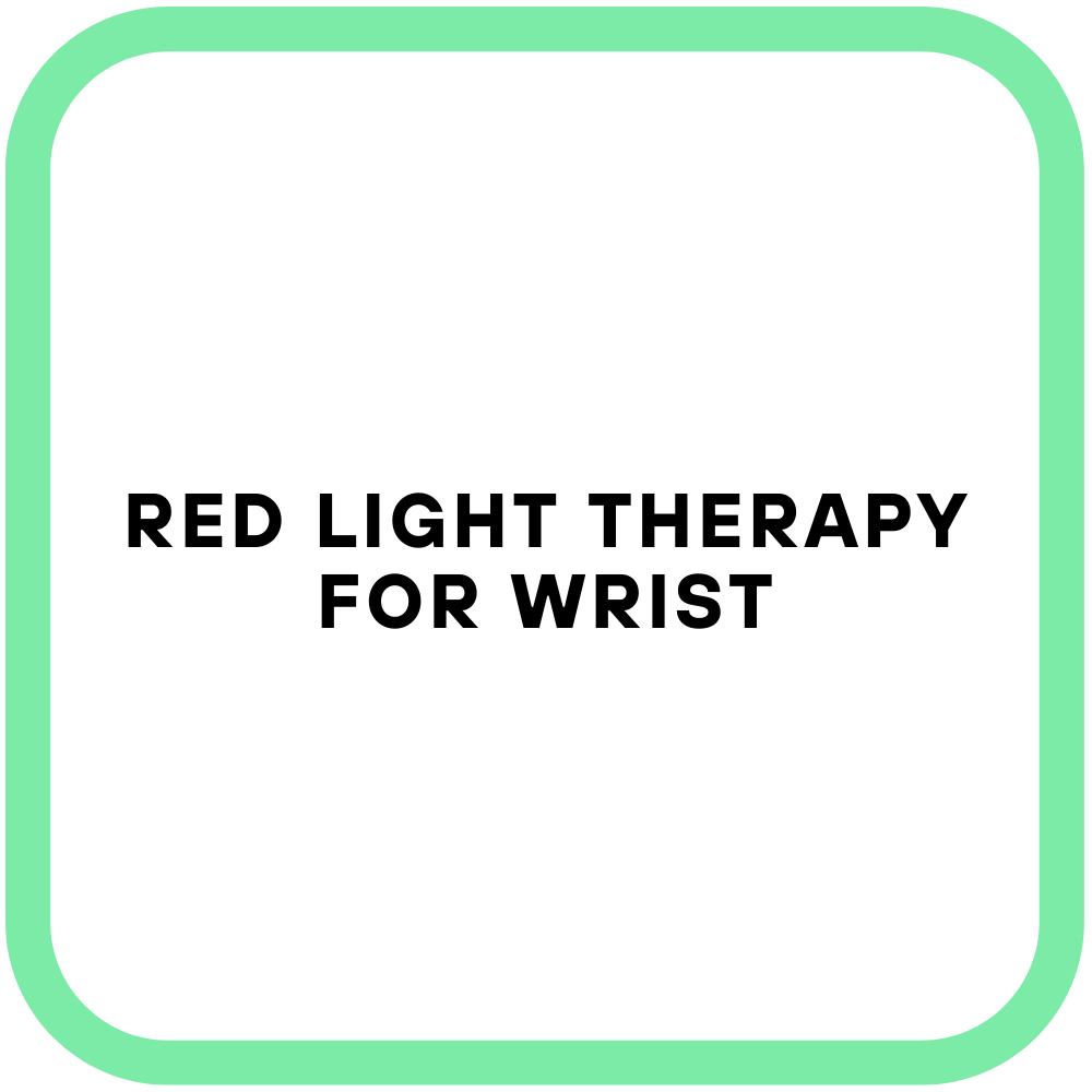 Red Light Therapy For Wrist