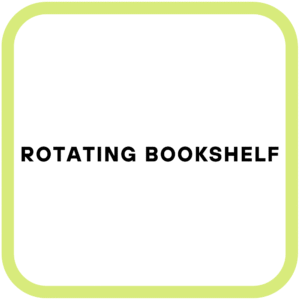 Rotating Bookshelf