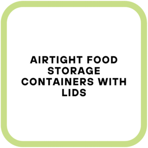 Airtight Food Storage Containers with Lids