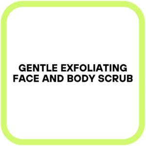 Gentle Exfoliating Face and Body Scrub