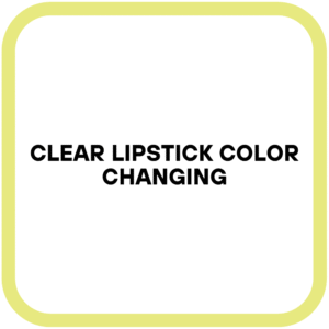 Clear Lipstick Color Changing