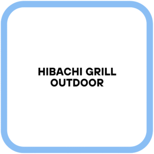 Hibachi Grill Outdoor