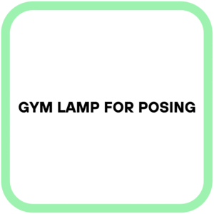 Gym Lamp for Posing