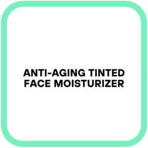 Anti-Aging Tinted Face Moisturizer