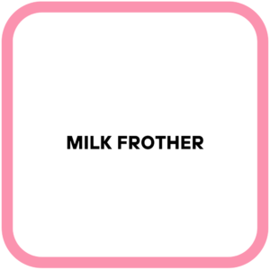 Milk Frother