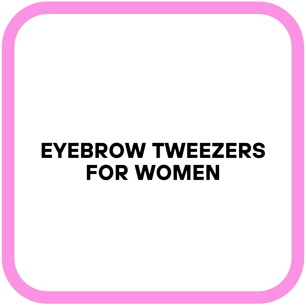 Eyebrow Tweezers for Women