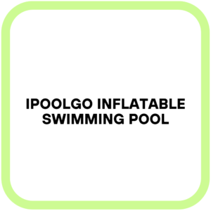 IPOOLGO Inflatable Swimming Pool