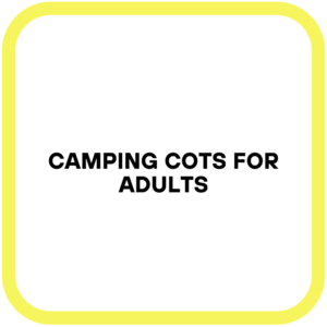 Camping cots for Adults