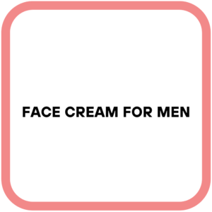 Face Cream for Men