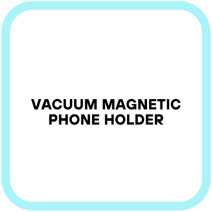 Vacuum Magnetic Phone Holder