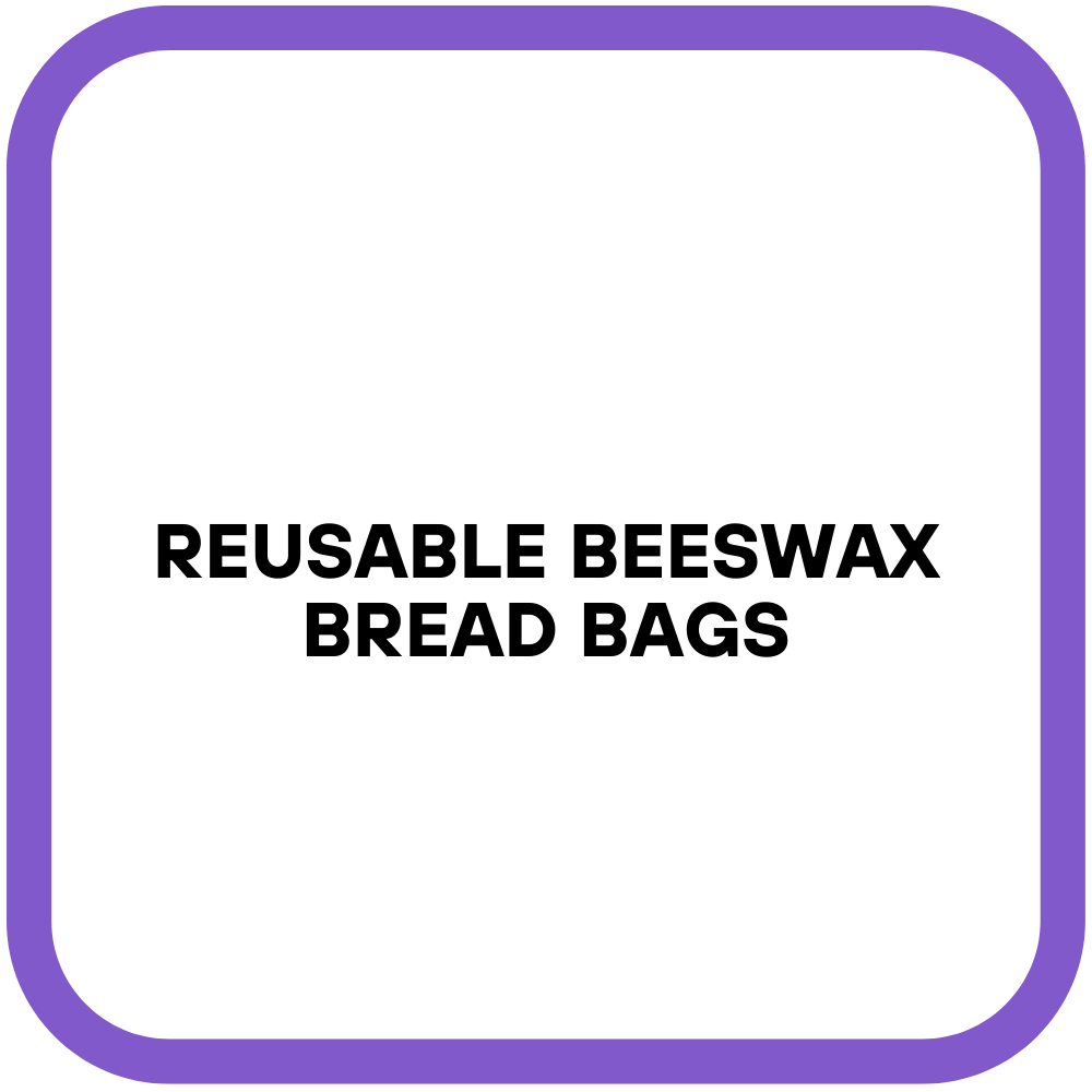 Reusable Beeswax Bread Bags