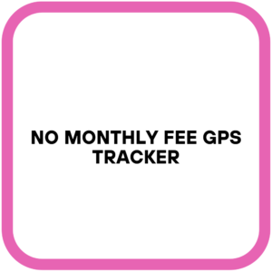 No Monthly Fee GPS Tracker