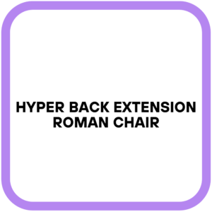 Hyper Back Extension Roman Chair
