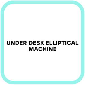 Under Desk Elliptical Machine