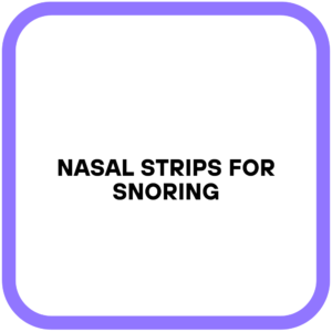 Nasal Strips for Snoring