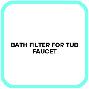 Bath Filter for Tub Faucet