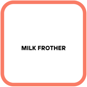 Milk Frother