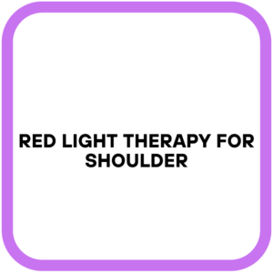 Red Light Therapy For Shoulder