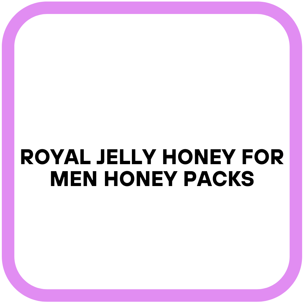 Royal Jelly Honey For Men Honey Packs