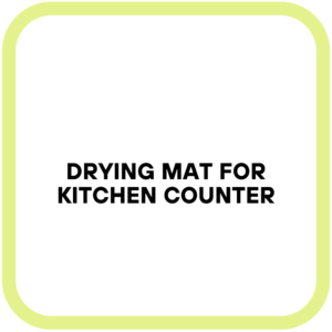 Drying Mat for Kitchen Counter