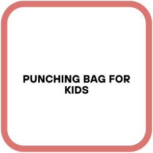 Punching Bag for Kids