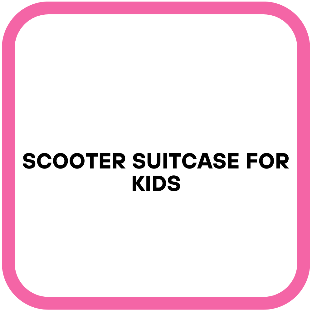Scooter Suitcase for Kids