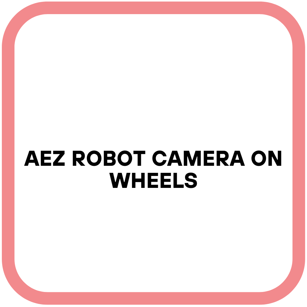 AEZ Robot Camera on Wheels