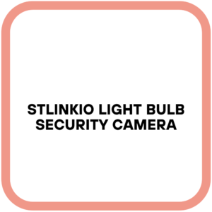 STLINKIO Light Bulb Security Camera