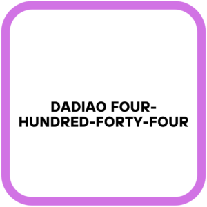 DaDiao Four-Hundred-Forty-Four