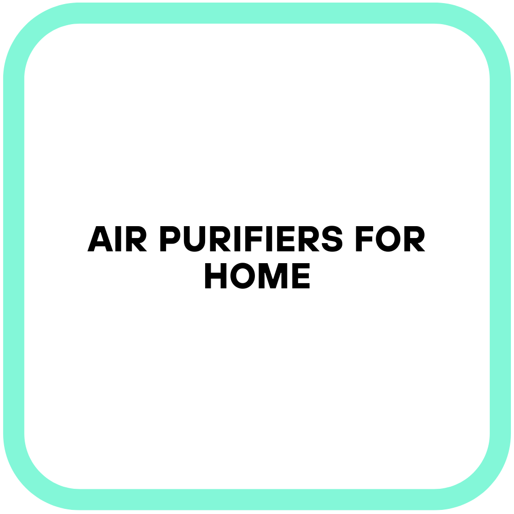 Air Purifiers for Home
