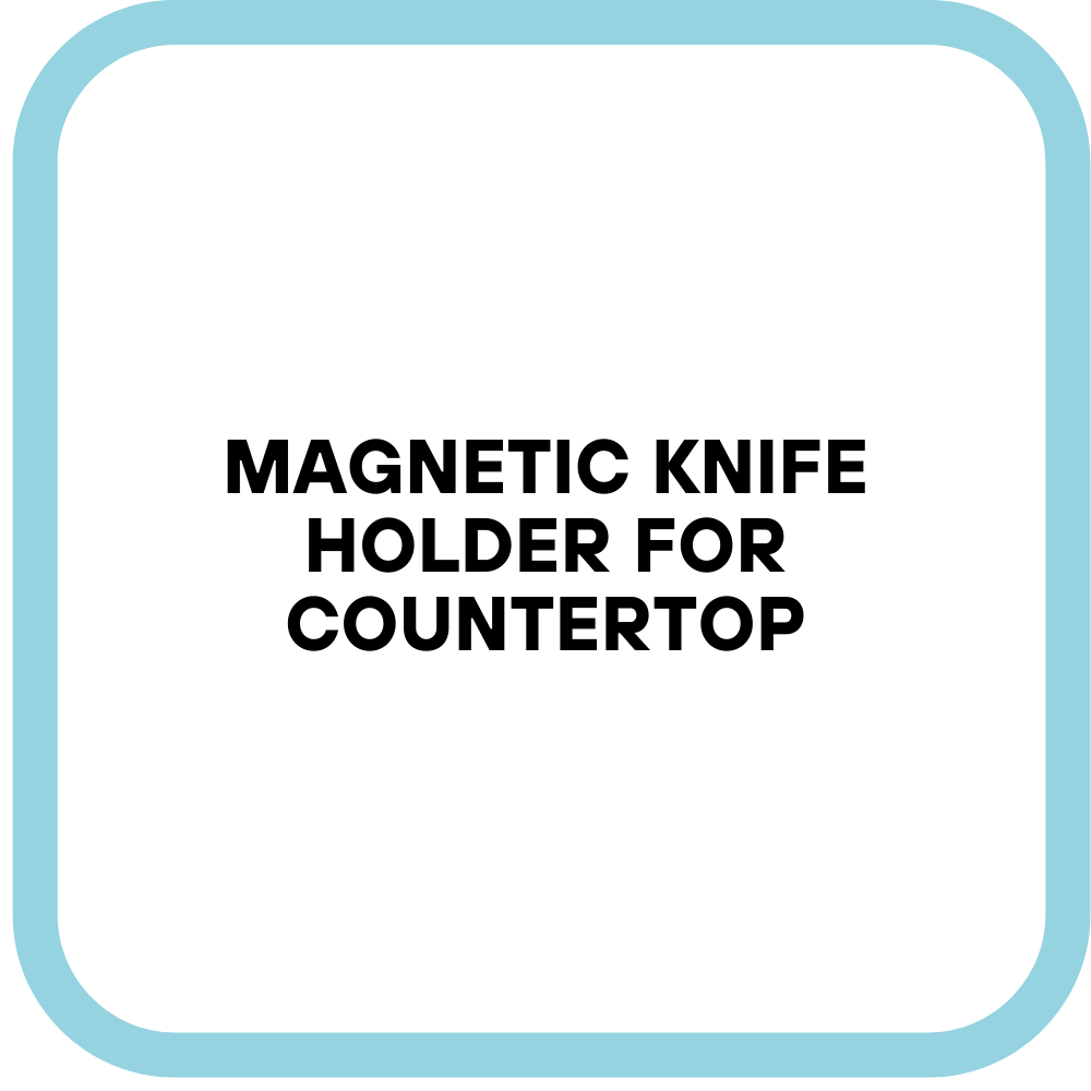 Magnetic Knife Holder for Countertop