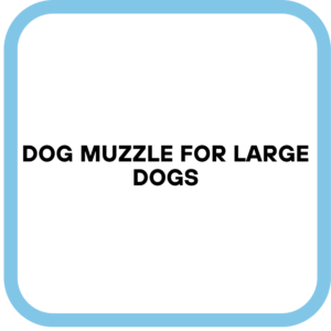 Dog Muzzle for Large Dogs
