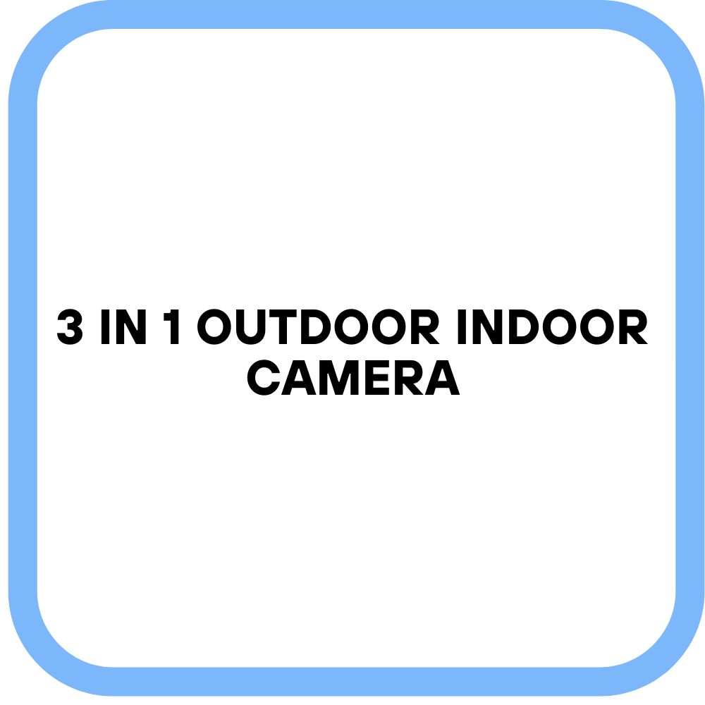 3 in 1 Outdoor Indoor Camera