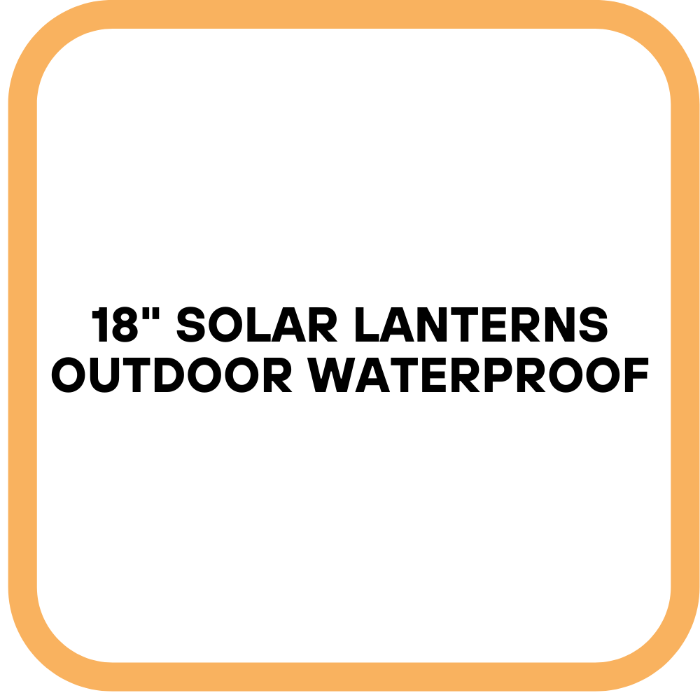 18" Solar Lanterns Outdoor Waterproof