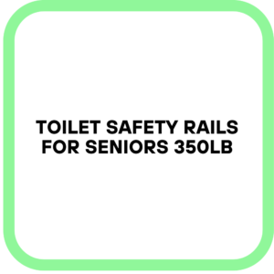 Toilet Safety Rails for Seniors 350lb