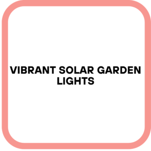 Vibrant Solar Garden Lights