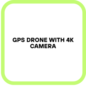 GPS Drone with 4K Camera
