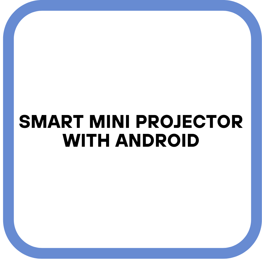 Smart Mini Projector with Android