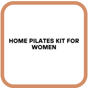 Home Pilates Kit for Women