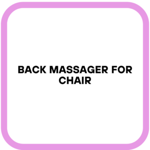 Back Massager for chair