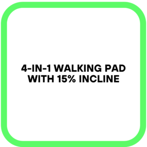 4-in-1 Walking Pad with 15% Incline