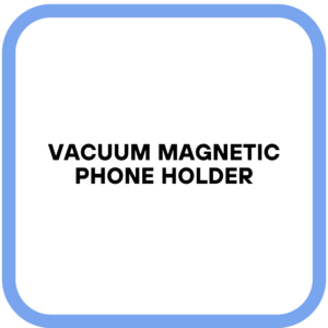 Vacuum Magnetic Phone Holder