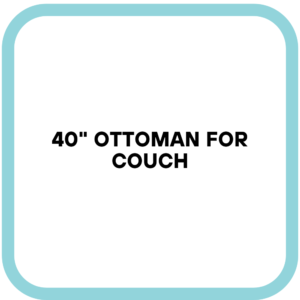 40" Ottoman for Couch