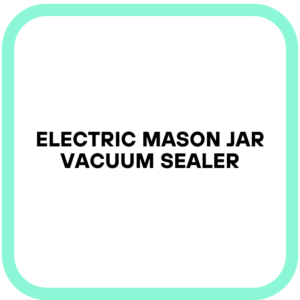 Electric Mason Jar Vacuum Sealer