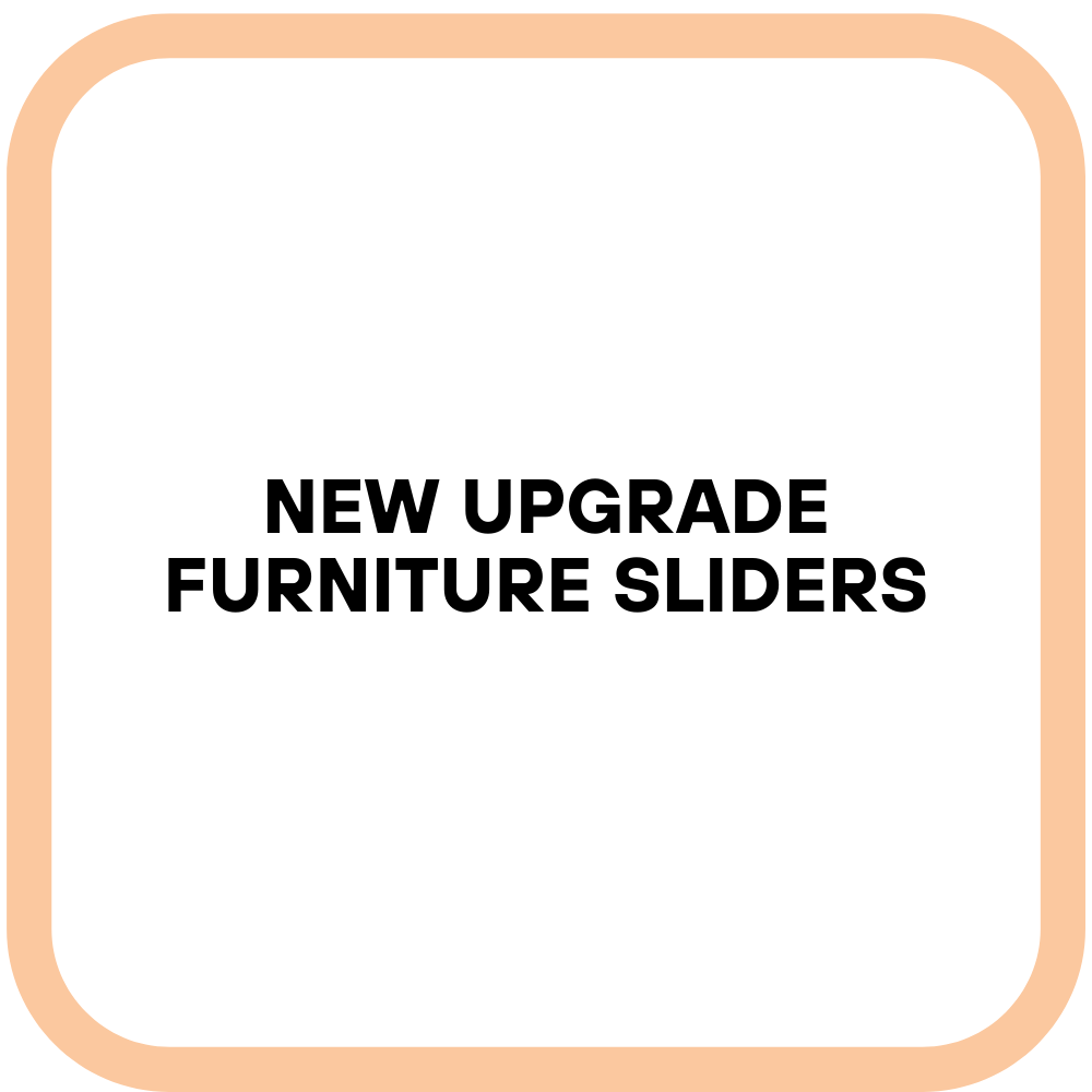 New Upgrade Furniture Sliders