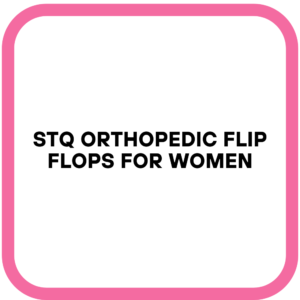 STQ Orthopedic Flip Flops for Women