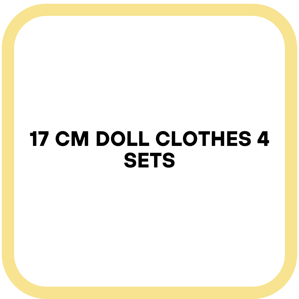 17 cm Doll Clothes 4 Sets