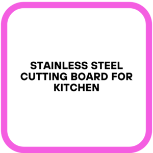 Stainless Steel Cutting Board for Kitchen